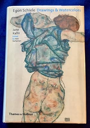 Seller image for EGON SCHIELE; Drawings and Watercolors / Jane Kallir / Edited by Ivan Vartanian / With over 300 color illustrations for sale by Borg Antiquarian