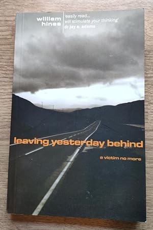 Leaving Yesterday Behind: A Victim No More