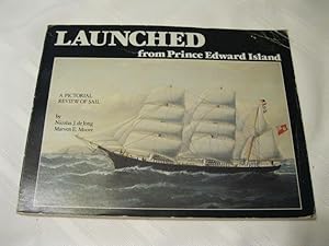 Immagine del venditore per Launched from Prince Edward Island A Pictorial Review of Sail venduto da ABC:  Antiques, Books & Collectibles