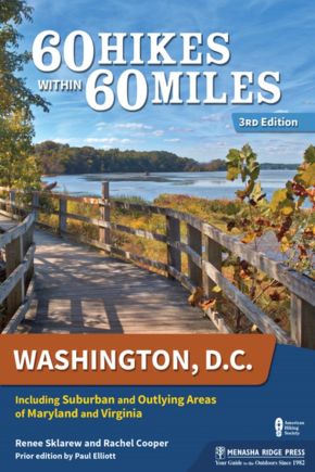 Bild des Verkufers fr 60 Hikes Within 60 Miles: Washington, D.C.: Including Suburban and Outlying Areas of Maryland and Virginia zum Verkauf von ChristianBookbag / Beans Books, Inc.