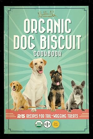 Immagine del venditore per Organic Dog Biscuit Cookbook venduto da Don's Book Store