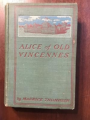 Seller image for Alice of Old Vincennes for sale by Shadetree Rare Books