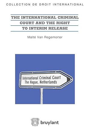 the international criminal court and the right to interim release