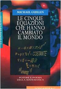 Seller image for Le cinque equazioni che hanno cambiato il mondo for sale by Di Mano in Mano Soc. Coop