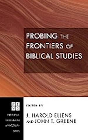 Imagen del vendedor de Probing the Frontiers of Biblical Studies a la venta por AHA-BUCH GmbH
