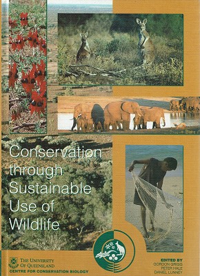 Image du vendeur pour Conservation Through Sustainable Use Of Wildlife mis en vente par Marlowes Books and Music