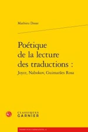 poétique de la lecture des traductions : Joyce, Nabokov, Guimarães Rosa