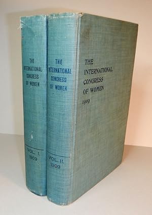 REPORT OF THE INTERNATIONAL CONGRESS OF WOMEN HELD IN TORONTO, CANADA JUNE 24th- 30th, 1909, Unde...