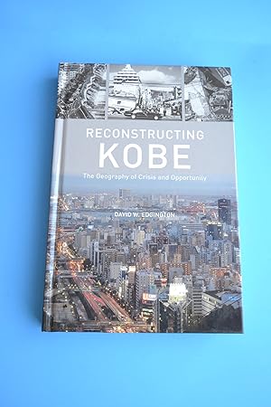 Reconstructing Kobe: The Geography of Crisis and Opportunity
