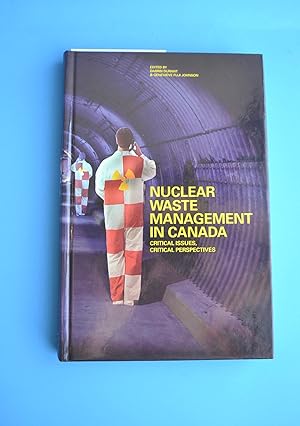 Nuclear Waste Management in Canada | Critical Issues, Critical Perspectives