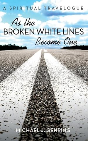 Seller image for As the Broken White Lines Become One for sale by AHA-BUCH GmbH