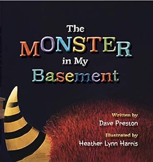 Seller image for The Monster in My Basement by Preston, Dave [Hardcover ] for sale by booksXpress