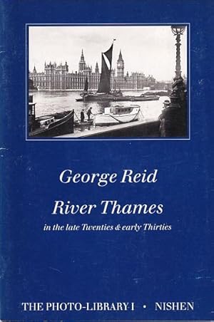 Bild des Verkufers fr GEORGE REID RIVER THAMES in the late Twenties & early Thirties zum Verkauf von Jean-Louis Boglio Maritime Books