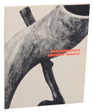 Imagen del vendedor de Sam Hernandez: Abstract Imagist a la venta por Jeff Hirsch Books, ABAA