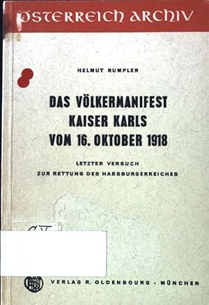 Bild des Verkufers fr Das Vlkermanifest Kaiser Karls vom 16. Oktober 1918. Letzer Versuch zur Rettung des Habsburgerreiches; zum Verkauf von books4less (Versandantiquariat Petra Gros GmbH & Co. KG)