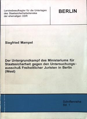 Bild des Verkufers fr Der Untergrundkampf des Ministeriums fr Staatssicherheit gegen den Untersuchungsausschu freiheitlicher Juristen in Berlin (West) Schriftenreihe des Berliner Landesbeauftragen fr die Unterlagen des Staatssicherheitsdienstes der ehemaligen DDR. Band 1; zum Verkauf von books4less (Versandantiquariat Petra Gros GmbH & Co. KG)