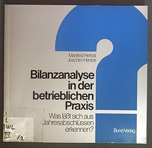 Seller image for Bilanzanalyse in der betrieblichen Praxis : was lsst sich aus Jahresabschlssen erkennen?. for sale by books4less (Versandantiquariat Petra Gros GmbH & Co. KG)