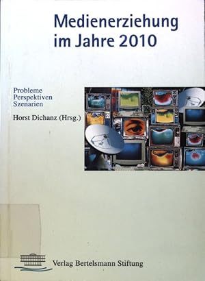 Bild des Verkufers fr Medienerziehung im Jahre 2010 : Probleme, Perspektiven, Szenarien. zum Verkauf von books4less (Versandantiquariat Petra Gros GmbH & Co. KG)