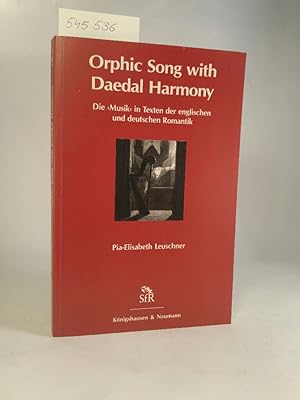 Bild des Verkufers fr Orphic Song with Daedal Harmony. [Neubuch] Die 'Musik' in Texten der englischen Romantik. zum Verkauf von ANTIQUARIAT Franke BRUDDENBOOKS