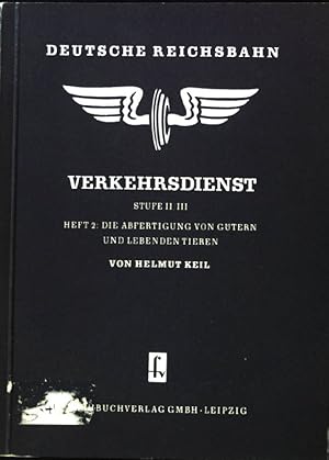 Imagen del vendedor de Die Abfertigung von Gtern und lebenden Tieren; Verkehrsdienst. Stufe 2/3, Heft 2; a la venta por books4less (Versandantiquariat Petra Gros GmbH & Co. KG)