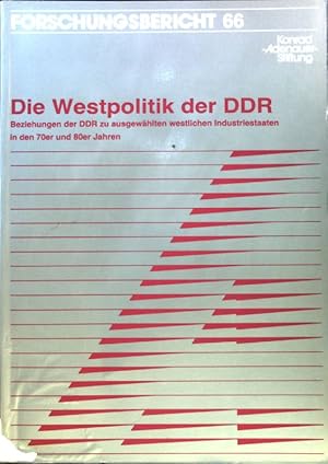 Bild des Verkufers fr Die Westpolitik der DDR : Beziehungen der DDR zu ausgewhlten westlichen Industriestaaten in den 70er und 80er Jahren. Forschungsbericht ; 66; zum Verkauf von books4less (Versandantiquariat Petra Gros GmbH & Co. KG)