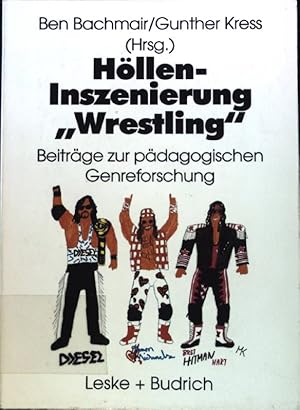 Bild des Verkufers fr Hllen-Inszenierung "Wrestling" : Beitrge zur pdagogischen Genre-Forschung. zum Verkauf von books4less (Versandantiquariat Petra Gros GmbH & Co. KG)