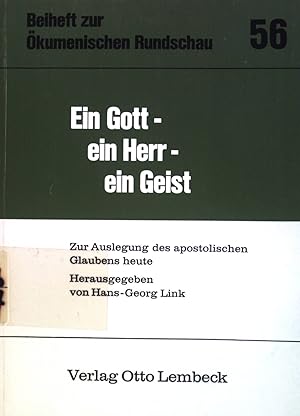 Bild des Verkufers fr Ein Gott - ein Herr - ein Geist : zur Auslegung d. apostol. Glaubens heute ; [Lukas Vischer zum 60. Geburtstag in Dankbarkeit]. Beihefte zur kumenischen Rundschau ; Nr. 56 zum Verkauf von books4less (Versandantiquariat Petra Gros GmbH & Co. KG)