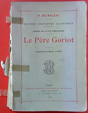 Seller image for Le Pere Goriot, illustrations dAlbert Lynch. Oeuvres completes illustrees: scenes de la vie Parisienne. for sale by biblion2