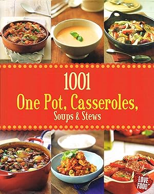 1001 One Pot , Casseroles , Soups And Stews :