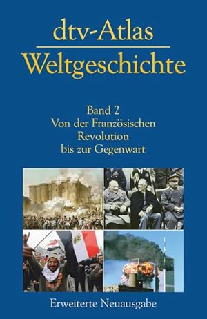 Bild des Verkufers fr dtv-Atlas Weltgeschichte 02 : Von der Franzsischen Revolution bis zur Gegenwart zum Verkauf von AHA-BUCH GmbH