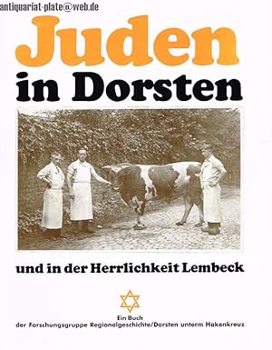 Seller image for Juden in Dorsten und in der Herrlichkeit Lembeck. Zur Geschichte der jdischen Gemeinde und der Synagogenhauptgemeinde. for sale by Antiquariat-Plate