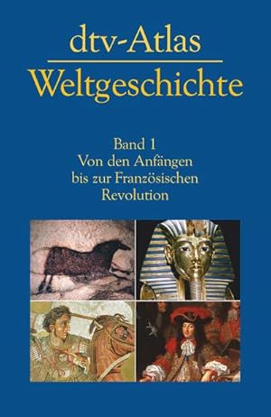 Bild des Verkufers fr dtv-Atlas Weltgeschichte 1 : Von den Anfngen bis zur Franzsischen Revolution zum Verkauf von AHA-BUCH GmbH