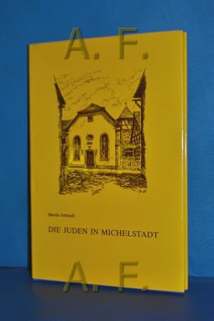 Bild des Verkufers fr Die Juden in Michelstadt : 1650 - 1943 (Rathaus- und Museumsreihe Band 5) zum Verkauf von Antiquarische Fundgrube e.U.