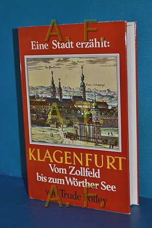 Bild des Verkufers fr Klagenfurt: Vom Zollfeld zum Wrther See (Groe Reihe, Band 6) zum Verkauf von Antiquarische Fundgrube e.U.