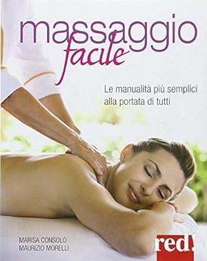 Seller image for Massaggio facile. Le manualit pi semplici alla portata di tutti for sale by Usatopoli libriusatierari