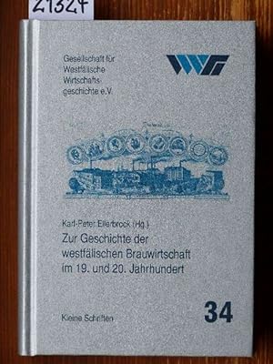 Bild des Verkufers fr Zur Geschichte der westflischen Brauwirtschaft im 19. und 20. Jahrhundert. [Mit Beitr. von Nancy Bodden, Klaus Pradler, Wilfried Reininghaus et al.] zum Verkauf von Michael Fehlauer - Antiquariat