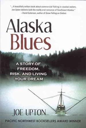 Seller image for Alaska Blues : A Story of Freedom, Risk, and Living Your Dream for sale by GreatBookPrices