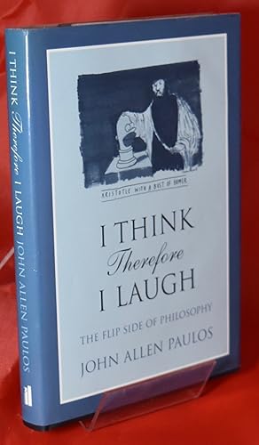 I Think, Therefore I Laugh: The Flip Side of Philosophy