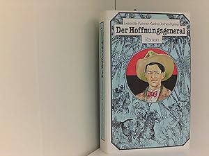 Seller image for Der Hoffnungsgeneral. Die letzten Jahre des Augusto Csar Sandino. Roman for sale by Book Broker
