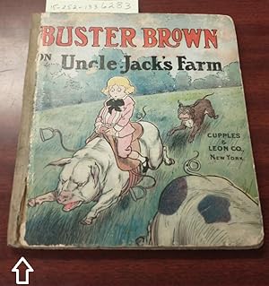 Image du vendeur pour BUSTER BROWN ON UNCLE JACK'S FARM : AND OTHER STORIES (BUSTER BROWN NUGGETS) mis en vente par Second Story Books, ABAA