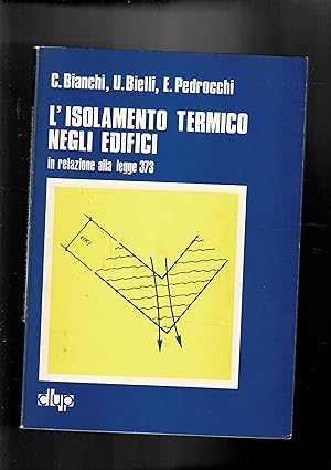 Seller image for L'isolamento termico negli edifici. In telazione alla legge 373. for sale by Libreria Gull