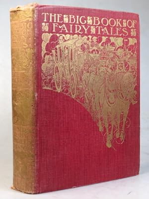The Big Book of Fairy Tales. Edited by. Illustrated by Charles Robinson