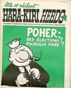 "HARA-KIRI HEBDO N°15 du 12/5/1969 (complet)" WOLINSKI / POHER: Des élections ? Pourquoi faire ?