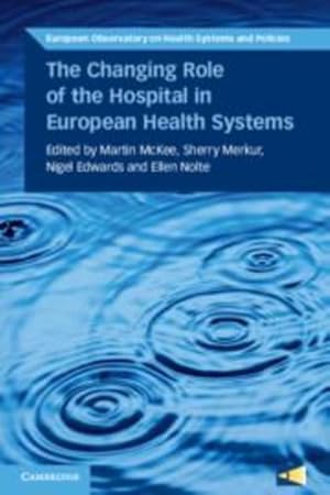 Immagine del venditore per The Changing Role of the Hospital in European Health Systems (European Observatory on Health Systems and Policies) [Paperback ] venduto da booksXpress