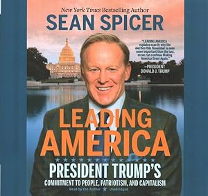 Seller image for Leading America : President Trump's Commitment to People, Patriotism, and Capitalism for sale by GreatBookPrices