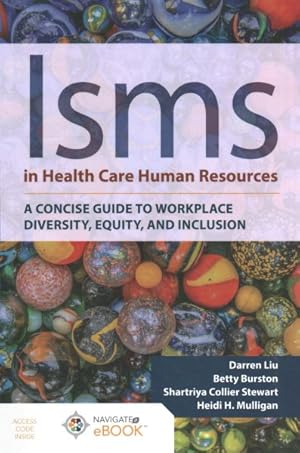 Seller image for Isms in Health Care Human Resources : A Concise Guide to Workplace Diversity, Equity, and Inclusion for sale by GreatBookPrices