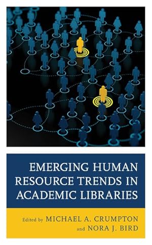 Immagine del venditore per Emerging Human Resource Trends in Academic Libraries venduto da GreatBookPrices