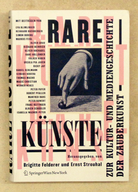 Imagen del vendedor de Rare Knste. Zur Kultur- und Mediengeschichte der Zauberkunst. a la venta por antiquariat peter petrej - Bibliopolium AG