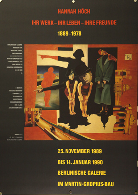 Plakat - Hannah Höch - Ihr Leben - Ihr Werk Ihre Freunde 1889-1978. Offset.