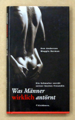 Seller image for Ein Schwuler verrt seiner besten Freundin, was Mnner wirklich antrnt. for sale by antiquariat peter petrej - Bibliopolium AG